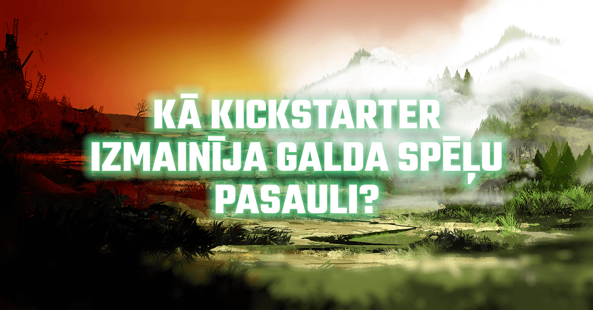 Kā Kickstarter izmainīja galda spēļu pasauli?