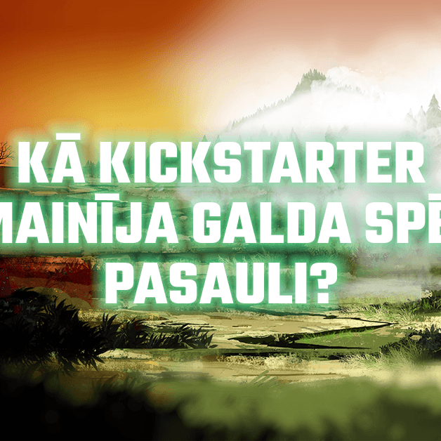 Kā Kickstarter izmainīja galda spēļu pasauli?